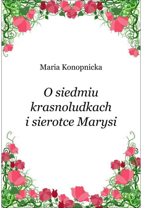 O siedmiu krasnoludkach i sierotce Marysi
