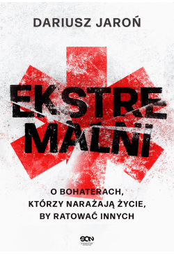 Ekstremalni. O bohaterach,...