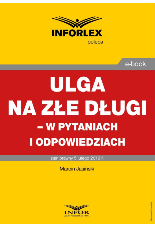 ULGA NA ZŁE DŁUGI - W PYTANIACH I ODPOWIEDZIACH stan prawny 5 lutego 2019