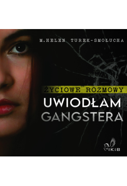 Życiowe rozmowy. Uwiodłam...