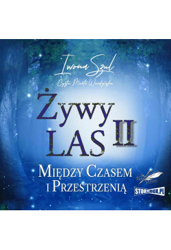 Żywy Las II. Między czasem...