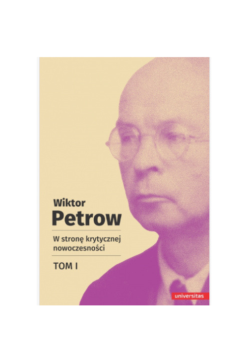 W stronę krytycznej nowoczesności, tom I