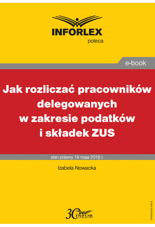 Jak rozliczać pracowników delegowanych w zakresie podatków i składek