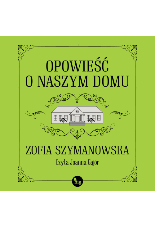 Opowieść o naszym domu