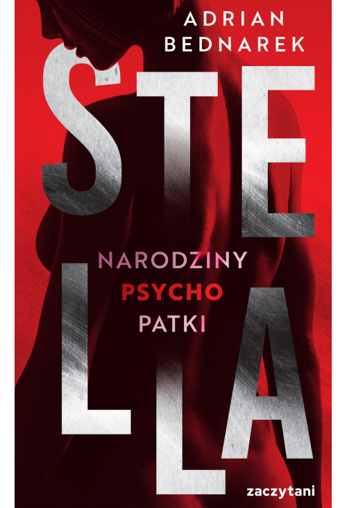 Stella. Narodziny psychopatki