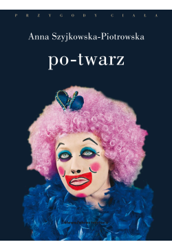 Po-twarz. Przekraczanie...