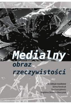 Medialny obraz rzeczywistości
