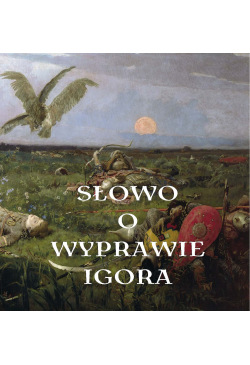 Słowo o wyprawie Igora