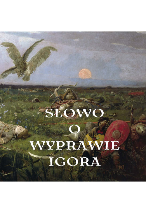 Słowo o wyprawie Igora