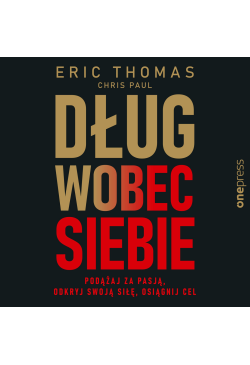 Dług wobec siebie. Podążaj...