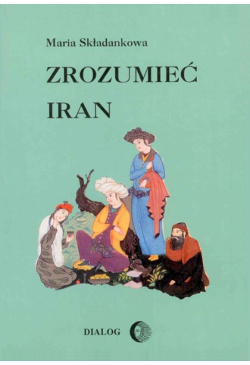Zrozumieć Iran. Ze studiów...