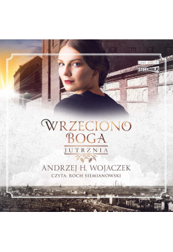 Wrzeciono Boga. Tom 3....