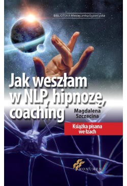 Jak weszłam w NLP, hipnozę,...