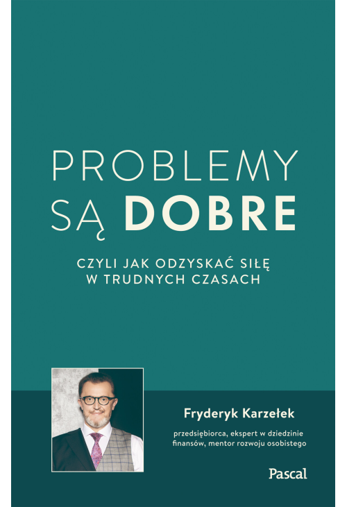 Problemy są dobre