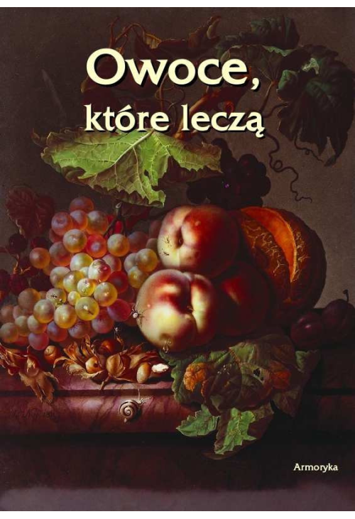 Owoce, które leczą