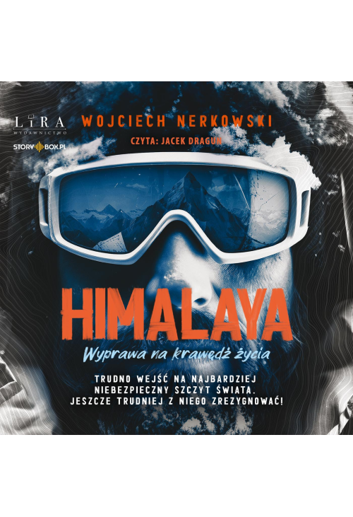 Himalaya. Wyprawa na krawędź życia