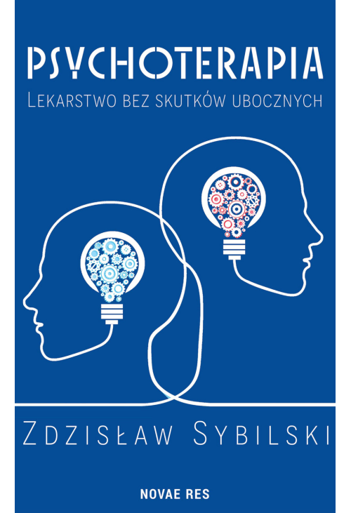 Psychoterapia. Lekarstwo bez skutków ubocznych