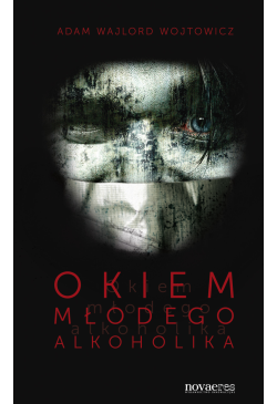 Okiem młodego alkoholika