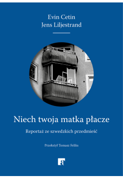 Niech twoja matka płacze....