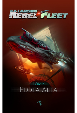 Rebel Fleet. Tom 3. Flota Alfa