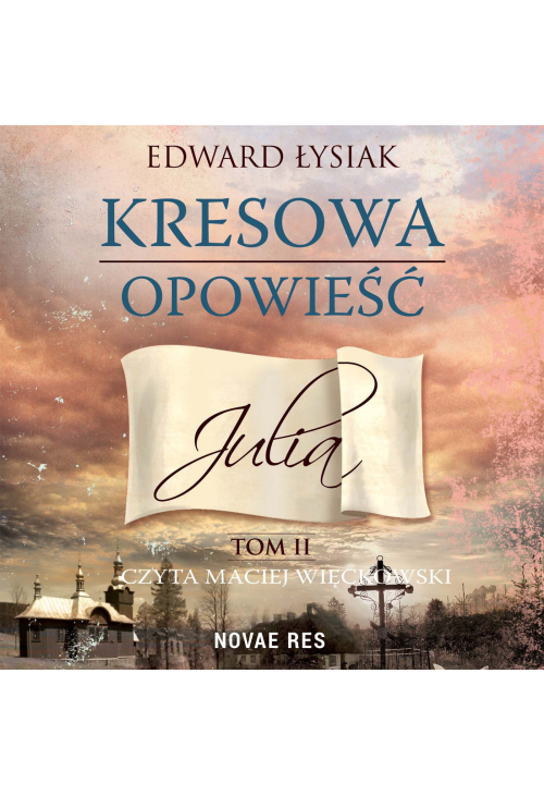 Kresowa opowieść. Tom 2 - Julia