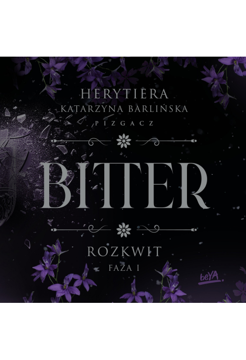 Rozkwit. Faza 1. Bitter