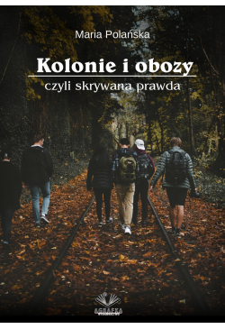 Kolonie i obozy, czyli...