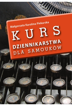 Kurs dziennikarstwa dla...