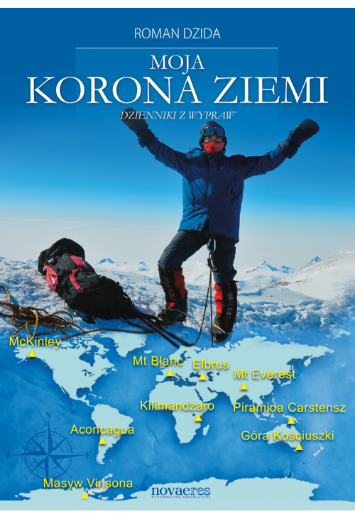 Moja Korona Ziemi. Dzienniki z wypraw