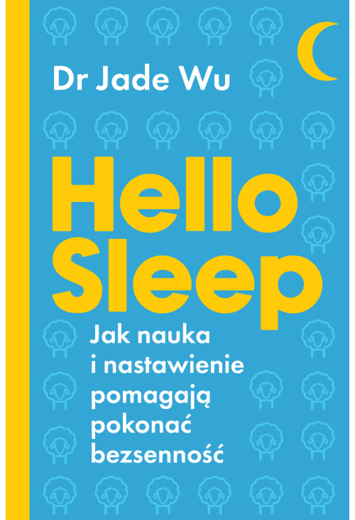 Hello sleep. Jak nauka i nastawienie pomagają pokonać bezsenność