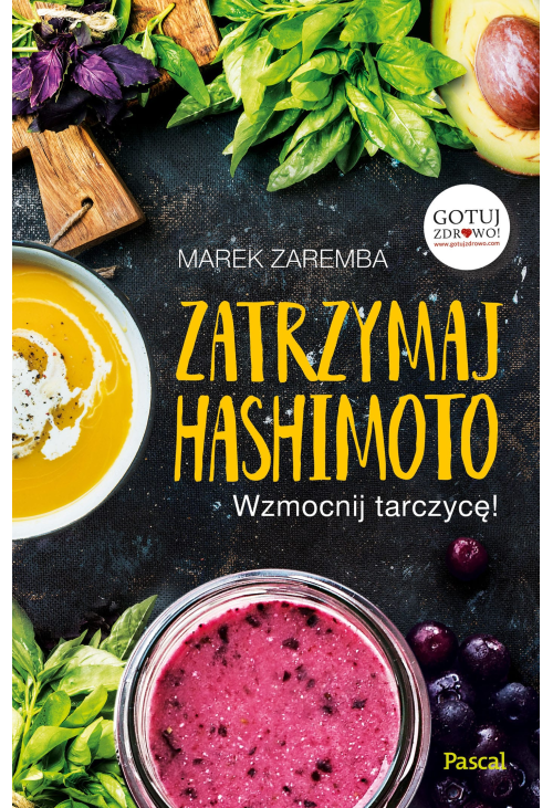 Zatrzymaj Hashimoto Wzmocnij tarczycę!