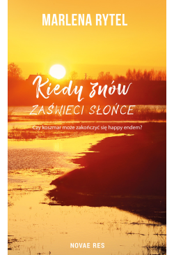 Kiedy znów zaświeci słońce