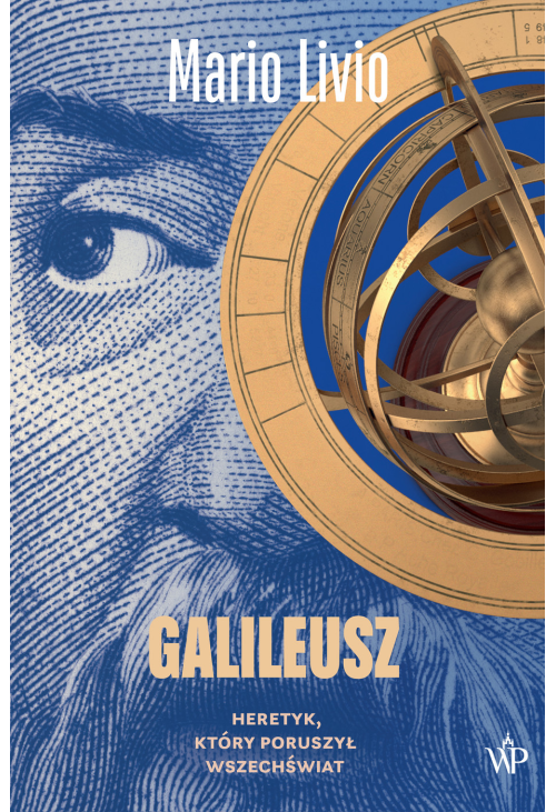 Galileusz. Heretyk, który poruszył wszechświat