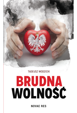 Brudna wolność