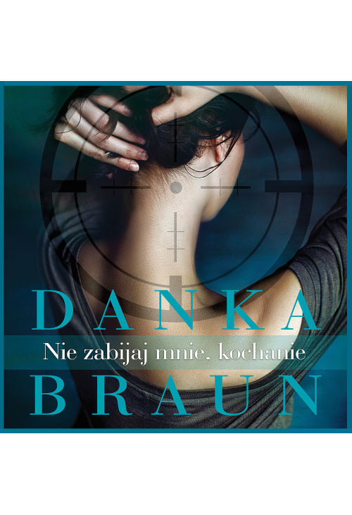 Nie zabijaj mnie, kochanie