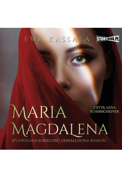 Maria Magdalena. Wyzwolona...