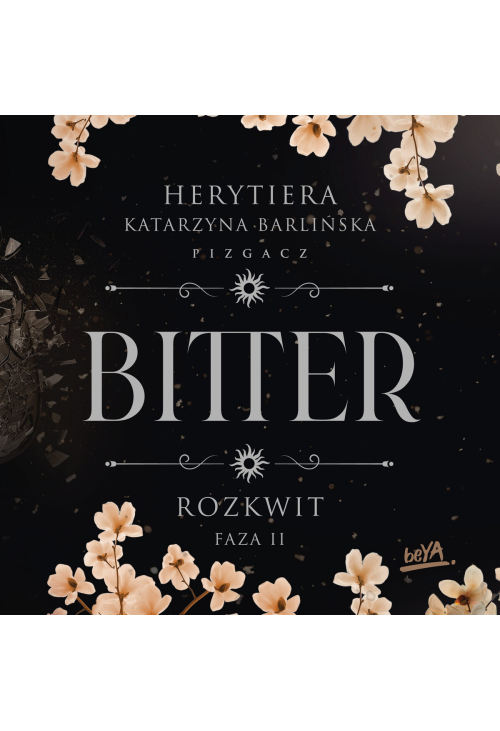 Rozkwit. Faza 2. Bitter