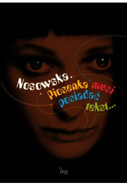 Nosowska. Piosenka musi...