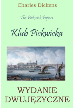 Klub Pickwicka. Wydanie...