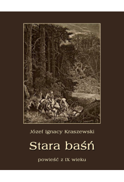 Stara baśń. Powieść z IX wieku