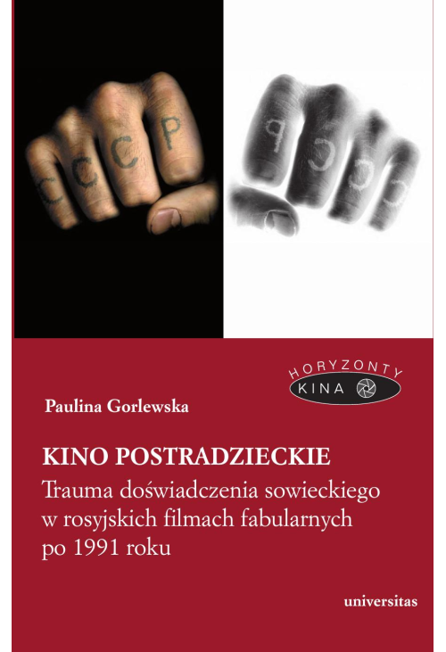 Kino postradzieckie. Trauma doświadczenia sowieckiego w rosyjskich filmach fabularnych po 1991 roku