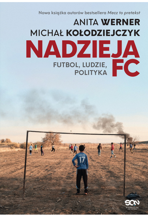 Nadzieja FC. Futbol, ludzie, polityka