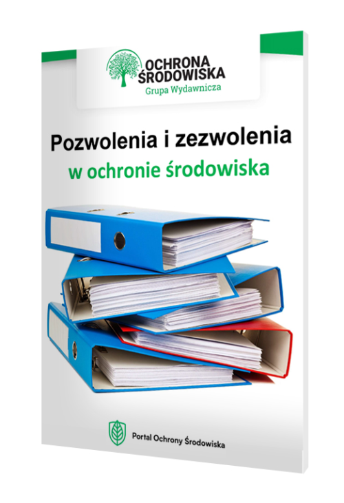 Pozwolenia i zezwolenia w ochronie środowiska