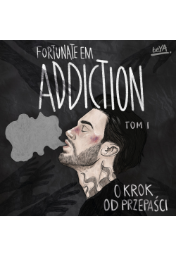 Addiction. O krok od...