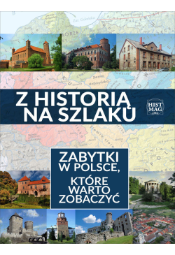 Z historią na szlaku....