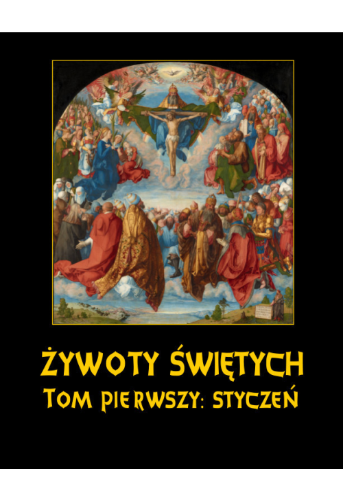 Żywoty świętych Pańskich. Styczeń