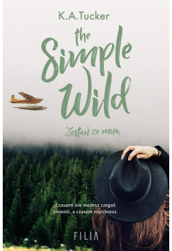 The Simple Wild. Zostań ze mną