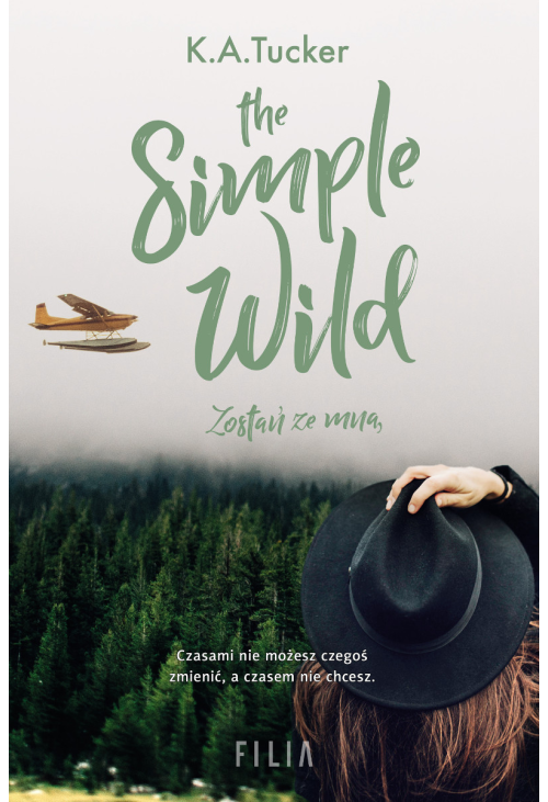 The Simple Wild. Zostań ze mną