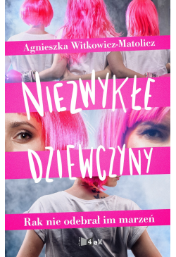 Niezwykłe dziewczyny. Rak...