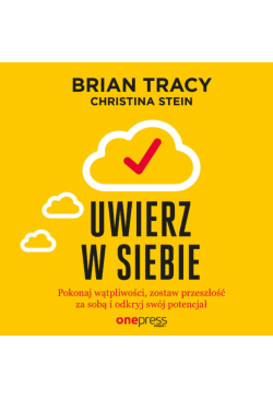 Uwierz w siebie i działaj....